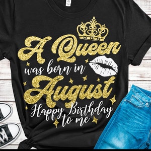 A Queen wurde am August SVG, Birthday Queen SVG, svg für Cricut geboren