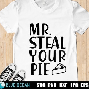 Mr roubar sua torta SVG, Menino SVG de Ação de Graças, Camisa engraçada de menino de Ação de Graças, Camisa infantil de Ação de Graças SVG