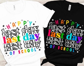 Last day of school SVG, Last day SVG, Teacher shirt SVG,  Teacher last day,