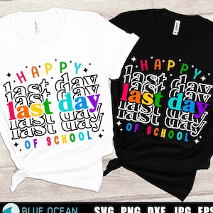 Último día de clases SVG, Último día SVG, Camisa de maestro SVG, Maestro último día,