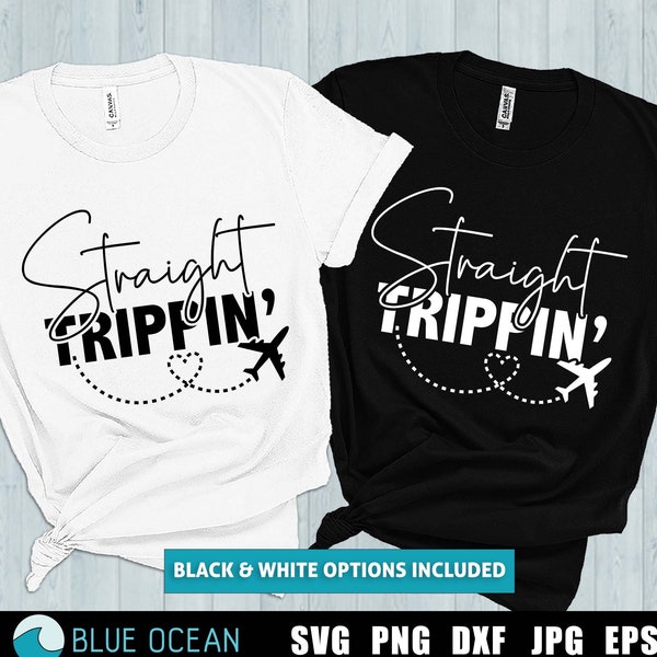 Straight Trippin SVG, Travel Svg, Vacation Svg, Vacation Shirt Svg, Family Vacation SVG