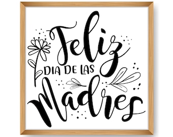 Feliz Dia de las Madres SVG - Spanish Mothers Day Cut Files (Digital Download)