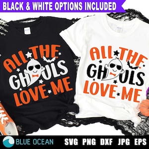 All The Ghouls Love Me SVG: Halloween Ghost Design (Digital Download)