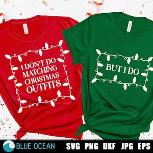 Eu não faço combinações de roupas de Natal SVG, mas eu faço SVG, SVG engraçado de Natal, Camisas de Natal para casais