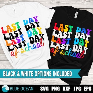 Último día de escuela SVG, Feliz último día de escuela Svg, Fin de escuela Svg, Camisa de maestro Svg, Camisa de último día SVG