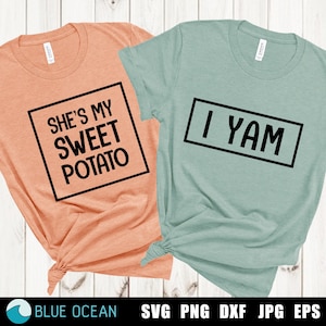 Sie ist meine Süßkartoffel I Yam SVG, Thanksgiving SVG, Paar Thanksgiving-Shirts, lustige Paar-Shirts