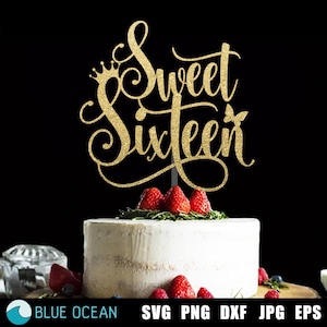 Sweet 16 sixteen Cake Topper SVG, Sweet 16 Cake Topper, 16.Geburtstag, Cake Topper Schnittdateien