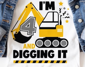 I'm 4 and Digging It Svg, Construction Svg, Boys Birthday
