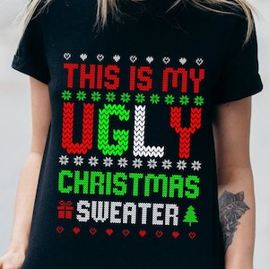 Ugly Sweater SVG, This is my ugly Christmas sweater SVG, Ugly Sweater Party SVG, Christmas Party svg