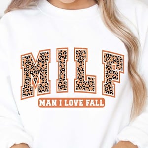MILF Man I Love Fall svg, Fall SVG, Leopard print, Fall Shirt SVG,  Thanksgiving Svg,  Funny fall png