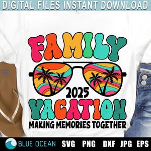 Family Vacation SVG, Family Vacation 2025 SVG, Family, Family Vacation Shirt Png, Making memories together