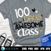 100 days with my awesome class SVG, 100 days of school SVG, Teacher SVG, Files for cricut 