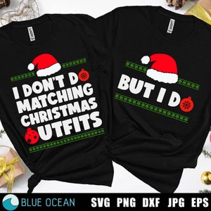 Eu não faço combinações de roupas de Natal SVG, mas eu faço SVG, SVG engraçado de Natal, Camisas de casal de Natal, Natal sarcástico