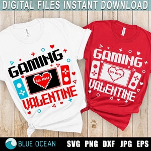 Gaming è il mio San Valentino Svg, Divertente San Valentino Svg, Ragazzo San Valentino Camicia Svg, Bambini San Valentino Svg, Amante del gioco Svg, Videogioco San Valentino Svg