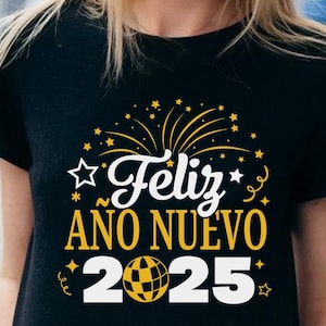 Feliz Año Nuevo 2025 SVG, Feliz Ano Novo 2025 svg, Ano Novo Espanhol 2025 Svg, Camisa de Natal svg, Feliz 2025, Camisa de Véspera de Ano Novo Svg