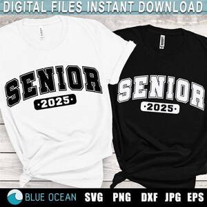 Senior 2025 SVG, Senior 2025 PNG, Senior Varsity 2025, Senior shirt 2025, Graduation 2025 SVG
