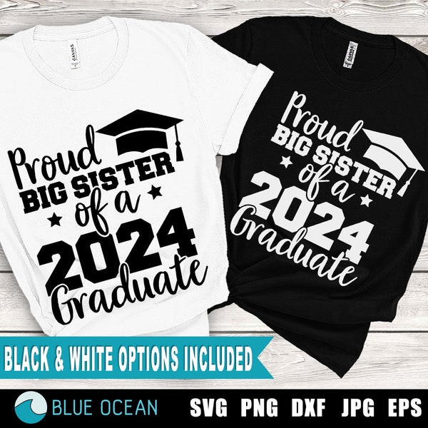 Proud Big Sister of a 2024 Graduate SVG,  Graduation shirt 2024 SVG, Senior 2024 SVG, Graduate 2024 svg