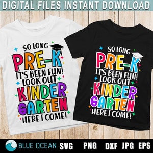 So Long Pre-K SVG, Kindergarten hier komme ich svg, Pre-K Graduation SVG, Pre-K Graduate Shirt Png