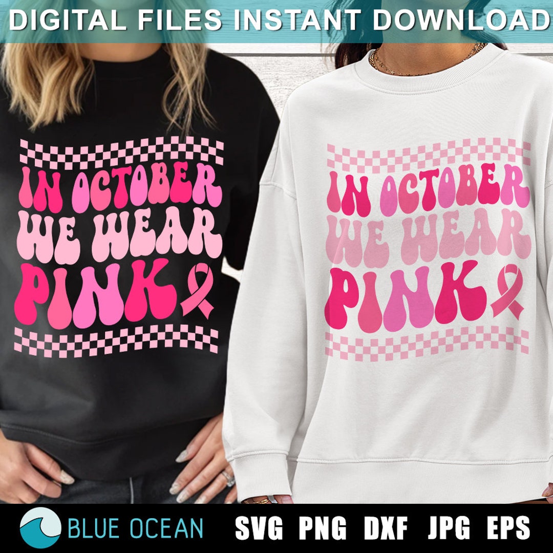 Breast Cancer Awareness Png Svg: in October We Wear Pink (digital ...