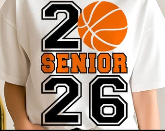 Senior 2026 Basketball SVG PNG: Class Design Digital Download Graduation Sports File