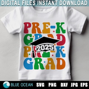 Pre-K Grad SVG, Pre-k Graduate 2025 SVG, Pre-K shirt, Graduation 2025 Png, Pre-K Graduation shirt 2025, Pre-K sublimation