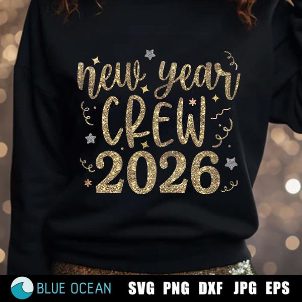 New Year Crew 2026 SVG, New Year Crew SVG, New years eve shirt, Happy New Year 2026, New Year 2026 sublimation, New Year PNG