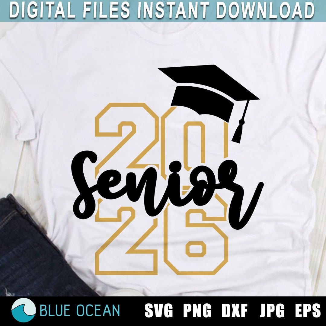 Senior 2026 SVG, Senior Shirt 2026 PNG, Graduation 2026 SVG, Senior