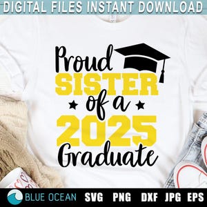 Proud sister of a 2025 graduate SVG, Graduate&#39;s Sister 2025, Class of 2025 svg, Graduation 2025 SVG