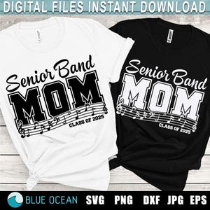 Senior Band Mom SVG, Band Mom SVG, Senior Mom 2025 Svg, Band Mama SVG, Band Mom 2025 Svg, Sublimation, Svg for Cricut