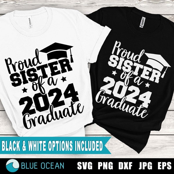 Proud sister SVG, Proud sister of a 2024 graduate SVG, Graduation 2024 SVG, Graduation 2024 shirt