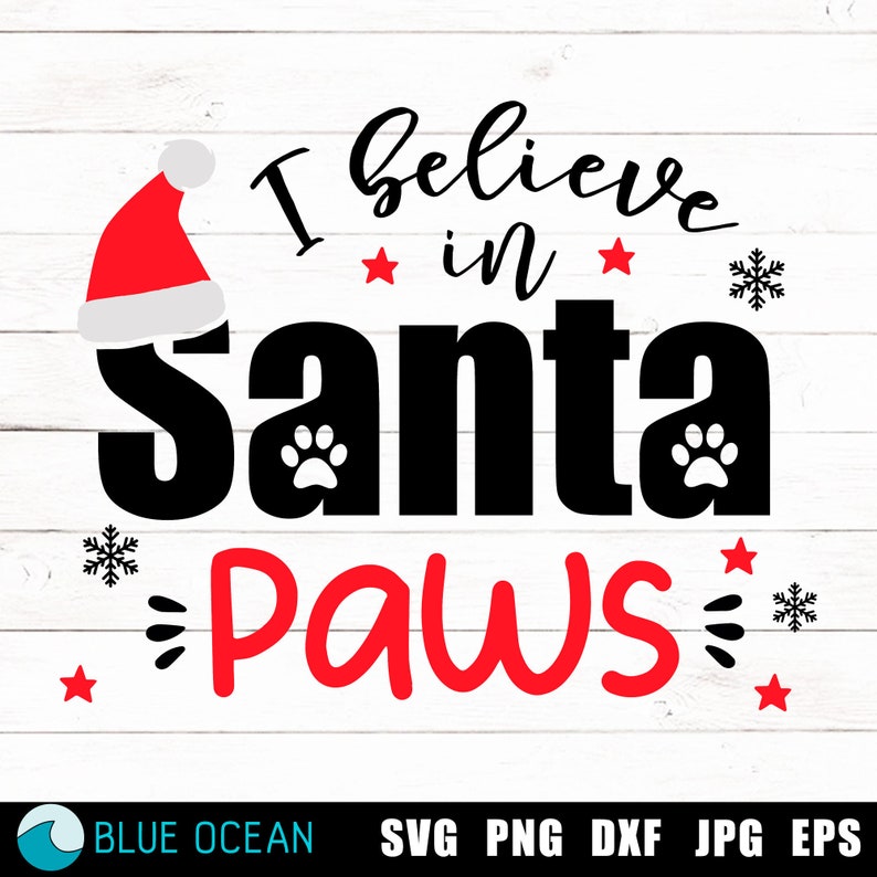 Christmas dog SVG I believe in Santa Paws SVG Santa Paws Etsy