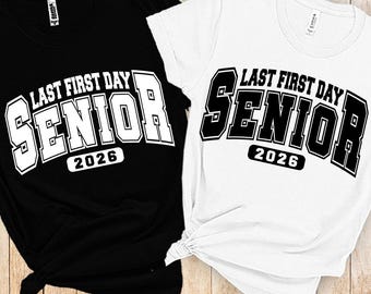 Last first day Senior 2026 SVG, Officially a Senior Class of 2026 SVG, Senior 2026 SVG, Senior 2026 shirt Png