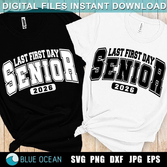 Last first day Senior 2026 SVG, Officially a Senior Class of 2026 SVG, Senior 2026 SVG, Senior 2026 shirt Png