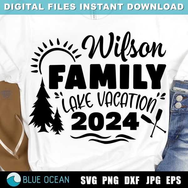 Family vacation 2024 SVG, Family Lake Vacation 2024, Lake Vacation SVG,  Camping 2024 shirt