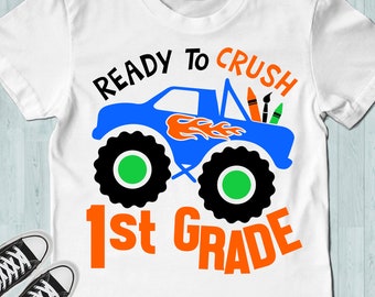 Ready to crush 1st grade SVG, 1st grade boy shirt SVG, Monster truck, Back to school SVG