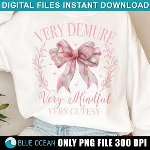 Very Demure PNG, Demure SVG, Very Demure Very Mindful SVG, Very Demure Png, Very Cutesy,  Trendy Funny Design, Sublimation Png