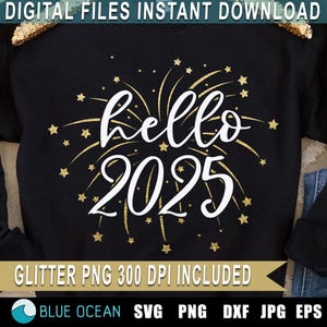 Hallo 2025 SVG, Neujahr SVG, Frohes neues Jahr, Hallo 2025 PNG Sublimation