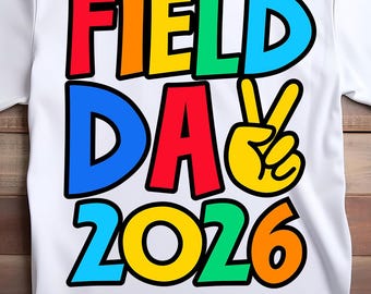 Colorful Field Day 2026 SVG, School Shirt Design for Cricut, Sublimation and DTF