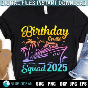 Birthday Cruise 2025 svg, Birthday Squad svg, Birthday Crew svg, Birthday Cruise svg, Birthday Cruise Shirt
