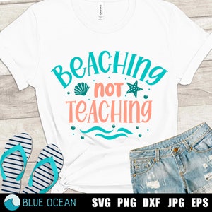Playa sin enseñar SVG, Vacaciones en la playa SVG, Verano SVG, Archivos de corte de camisa de maestro divertido