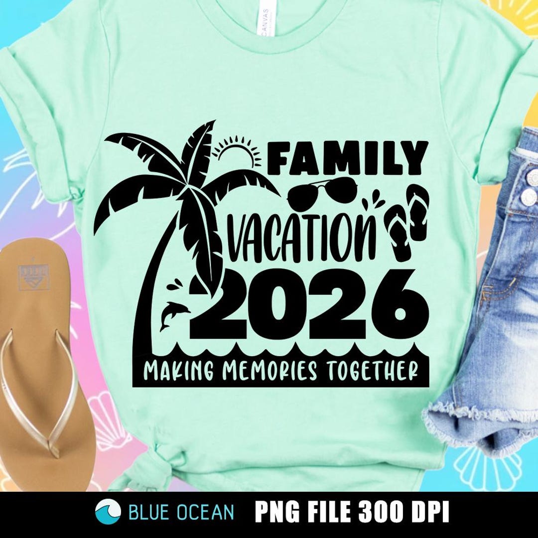 Family Vacation 2026 SVG PNG: Summer Memories Digital Design - Etsy