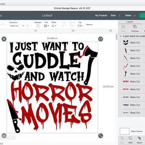 May include: A black and red graphic design for a t-shirt that says "I just want to cuddle and watch horror movies". The design includes a scary face, a knife, and an axe.