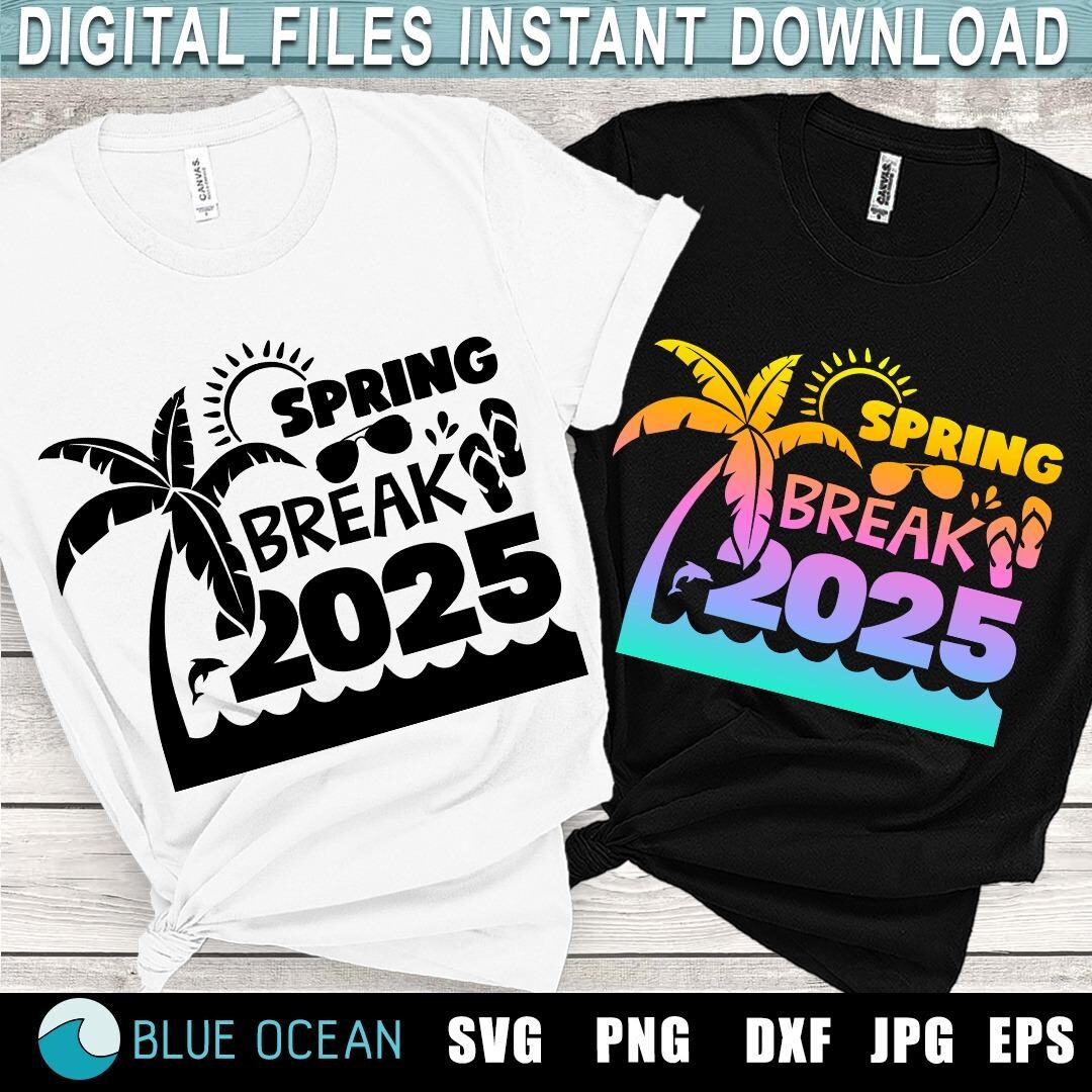 Spring Break 2025 SVG, Spring Break SVG, Spring Break 2025 PNG, Spring