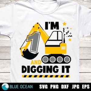 Tenho 1 ano e estou cavando Svg, Construção Svg, Camisa de aniversário de meninos Svg, Aniversário de menino Svg, Escavadeira Svg