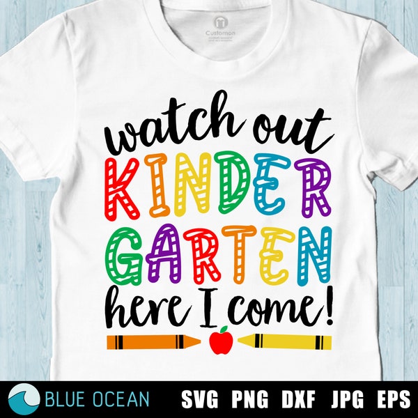 Watch out Kindergarten here I come SVG, Kindergarten SVG, Back to school SVG, First day of school svg