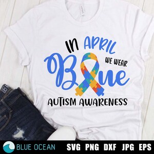 In april dragen we blauwe SVG, Autism Awareness SVG, Puzzle Piece Autism Ribbon SVG, Blue Ribbon