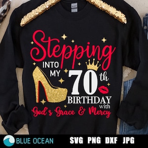 Entrando nel mio 70esimo con la grazia e la misericordia di Dio SVG, 70esimo compleanno in formato SVG, Gods Grace e Mercy in formato SVG, Faith Birthday SVG