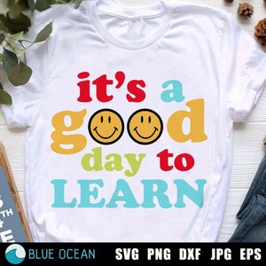 Het is een goede dag om te leren SVG, leraar SVG, leraar shirt SVG, leraar cadeau idee SVG, leraar mok SVG, leraar citaat SVG