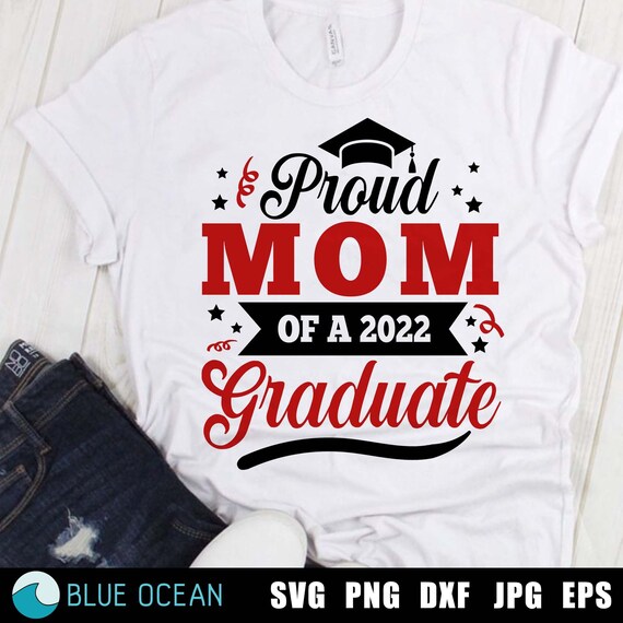 Proud Mom of a 2022 Graduate SVG Graduate 2022 SVG - Etsy