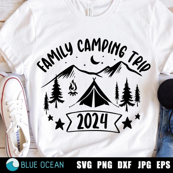 Family Camping 2024 SVG, Camping Trip SVG, Camping Life SVG,  Camping 2024 shirt